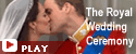 The Royal Wedding Ceremony of Prince William and Catherine Middleton at Westminster Abbey, news and videos